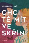 Chci t mt ve skni - Simona Votyov