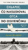 Chlapec, o nasledoval otca do Osvienimu - Jeremy Dronfield