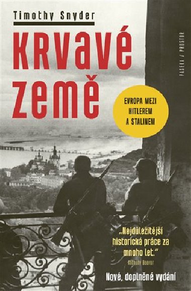 Krvavé země - Evropa mezi Hitlerem a Stalinem - Timothy Snyder
