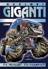 Ocelov giganti - John Kirkwood; Alex Pang