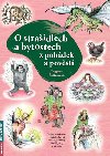O straidlech a bytostech z pohdek a povst - Tradice a zvykoslov, pohdky, lidov kadla, hdanky, bsniky, hry a vrobky - Dagmar ottnerov