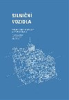 Silnin vozidla: Vybran stat z konstrukce a dynamiky vozidel - Vladislav Kemka,Jan Kovanda,Jan Krej