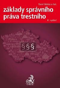 Zklady sprvnho prva trestnho (6. vydn) - Svobodov Lenka, Mates Pavel