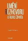 Umn rozhovoru o konci ivota - Angelo E. Volandes
