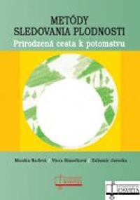 Metdy sledovania plodnosti. Prirodzen cesta k potomstvu - Simokov Viera, Naov Monika