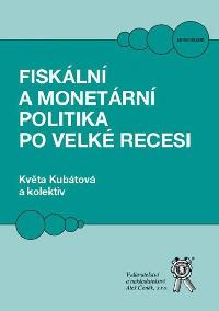 Fiskln a monetrn politika po velk recesi - Kubtov Kvta