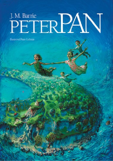 Peter pan - James M. Barrie; Peter Uchnr