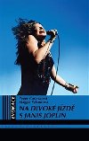 Na divok jzd s Janis Joplin - Peggy Casertov; Maggie Falconov