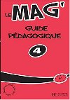 Le Mag 4 (B1) Guide pagogique - Himber Celine