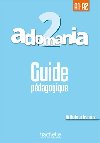 Adomania 2 (A1-A2) Guide pdagogique - Himber Celine