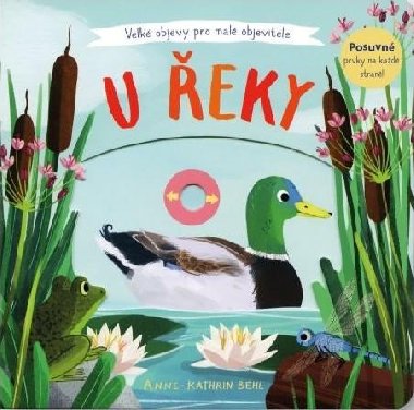 U eky - Velk objevy pro mal objevitele - Anne-Kathrin Behlov