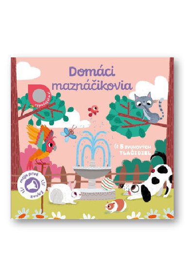 Moje prv zvuky Domci maznikovia - 