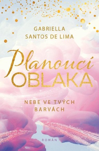 Planouc oblaka: Nebe ve tvch barvch - Gabriella Santos de Lima
