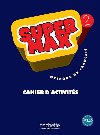 Super Max 2 (A1.2)  Cahier dactivits - Denisot Hugues, Macquart-Martin Catherine