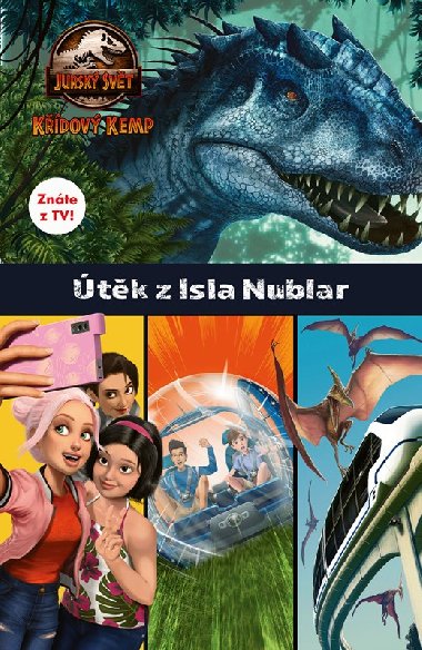 Jursk svt - Kdov kemp: tk z Isla Nublar - Egmont