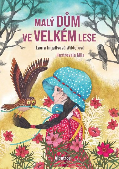 Malý dům ve Velkém lese - Laura Ingallsová Wilderová