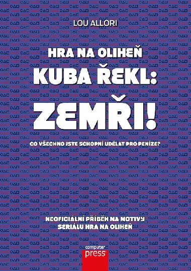 Hra na olihe - Kuba ekl: Zemi! - Lou Allori