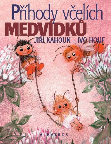 Příhody včelích medvídků - Jiří Kahoun