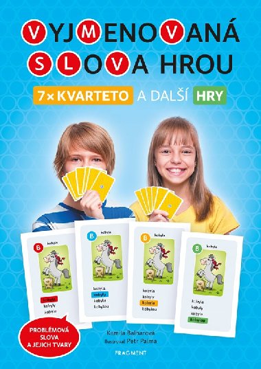Vyjmenovan slova hrou 7x kvarteto a dal hry - Problmov slova a jejich tvary - Kamila Balharov, Petr Palma