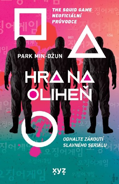 Hra na oliheň - The Squid Game Neoficiální průvodce - Min-džun Park