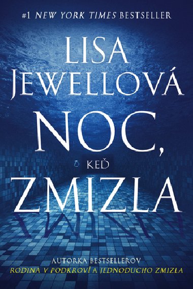 Noc, ke zmizla - Lisa Jewellov
