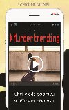 Murdertrending - Chci vidt popravu v pmm penosu - Gretchen McNeil