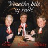 Vneko bl aj rud - CD - Joka ern; Vojta Raick; Frantiek Fatna