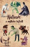 Netvoi a mytick bytosti - Paganelli Elisa, Rotondi Giuliana