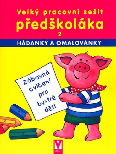 Velk pracovn seit pedkolka 2. - Kolektiv autor