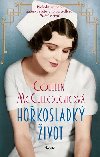 Hokosladk ivot - Colleen McCulloughov