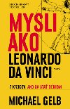 Mysli ako Leonardo da Vinci - Michael J. Gelb