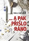 ...a pak přišlo ráno - Pavel Mondschein