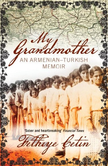 My Grandmother: An Armenian-Turkish Memoir - Cetin Fethiye