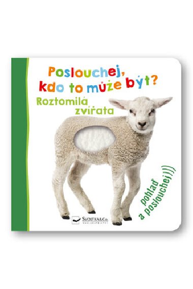 Poslouchej, kdo to me bt? Roztomil zvata - neuveden