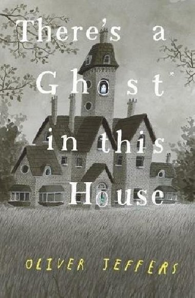 Theres a Ghost in this House - Jeffers Oliver