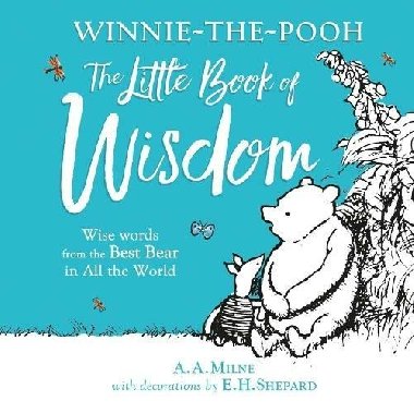 Winnie-the-Poohs Little Book Of Wisdom - Milne A. A.