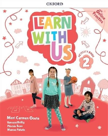 Learn with Us 2 Activity Book with Online Practice - Ocete Mari Carmen