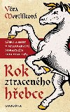 Rok ztracenho hebce - Lska a smrt v markrabstv moravskm lta pn 1365 - Vra Mertlkov
