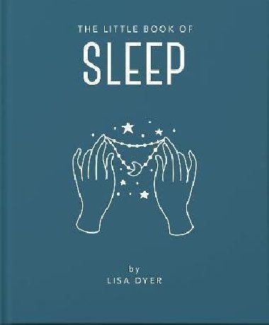 The Little Book of Sleep - Dyer Lisa