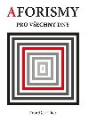 Aforismy pro vechny dny - Uher Frantiek