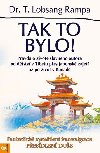 Tak to bylo! - Lobsang T. Rampa
