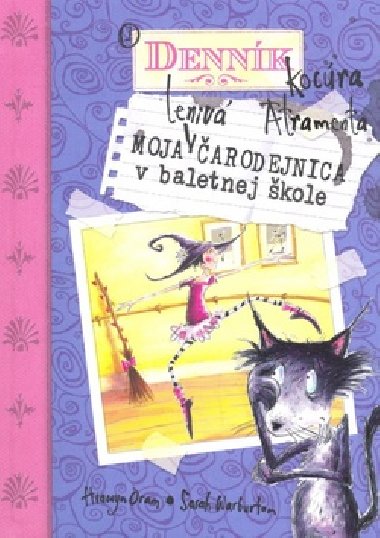 Moja leniv arodejnica v baletnej kole - Hiawyn Oram