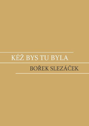 K bys tu byla - Slezek Boek