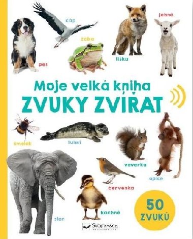 Moje velk kniha Zvuky zvat - neuveden