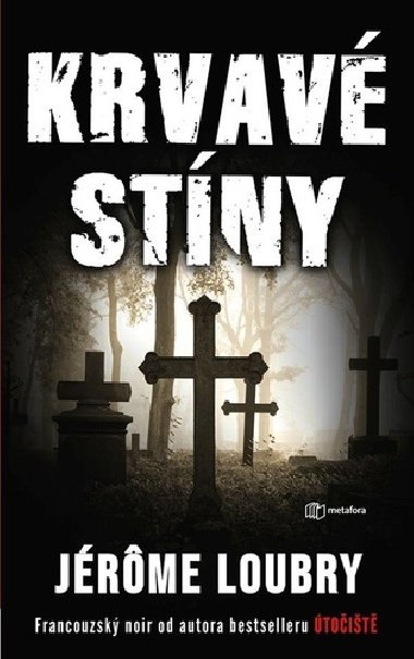 Krvav stny - Jrme Loubry