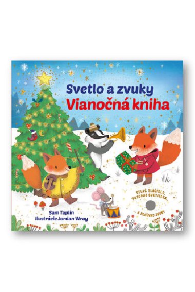 Svetlo a zvuky Vianon kniha - Sam Taplin; Jordan Wray