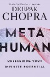 Metahuman : Unleashing your infinite potential - Chopra Deepak