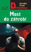 Most do zhrob - Ji Houser; Eva Houserov