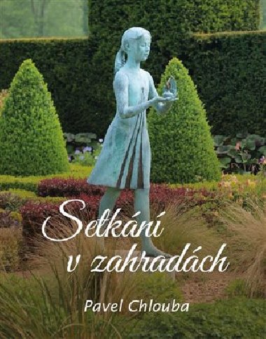 Setkn v zahradch - Pavel Chlouba