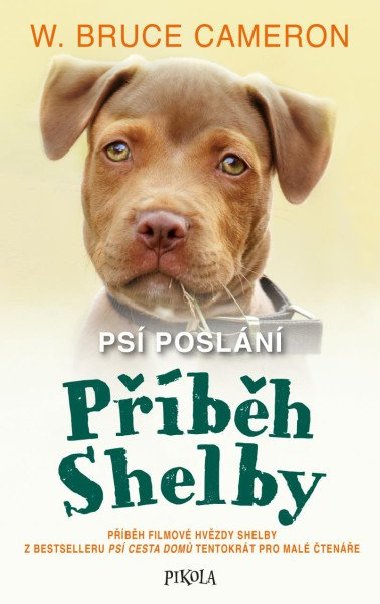 Ps posln: Pbh Shelby - W. Bruce Cameron